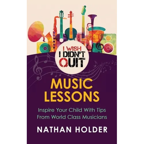 I Wish I Didn't Quit: Music Lessons