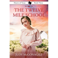 The Twelve Mile School