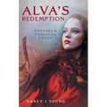 Alva's Redemption: Forsaken, Forgiven, Freed