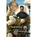 Survival to Thriving: I can do all things through Christ who strengthens me (Philippians 4:13.)