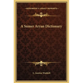 A Sumer Aryan Dictionary