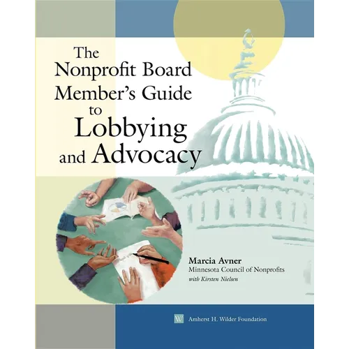 The Nonprofit Board Member's Guide to Lobbying and Advocacy