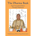The Dharma Book: Heal Yourself & Others Through Meditation