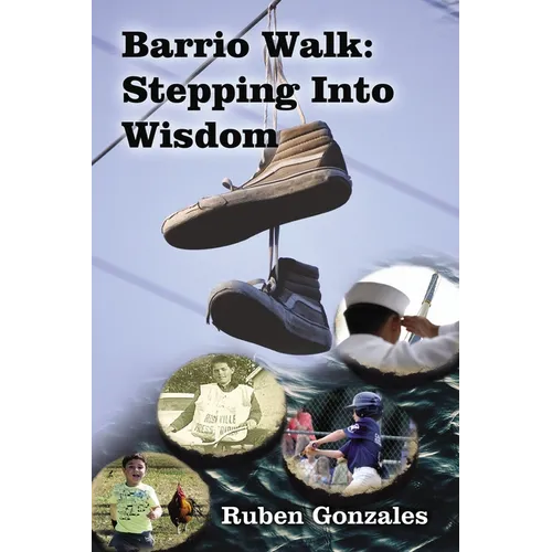 Barrio Walk: Stepping Into Wisdom