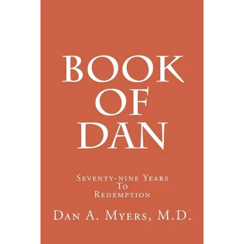 Book of Dan: Seventy-Nine Years to Redemption