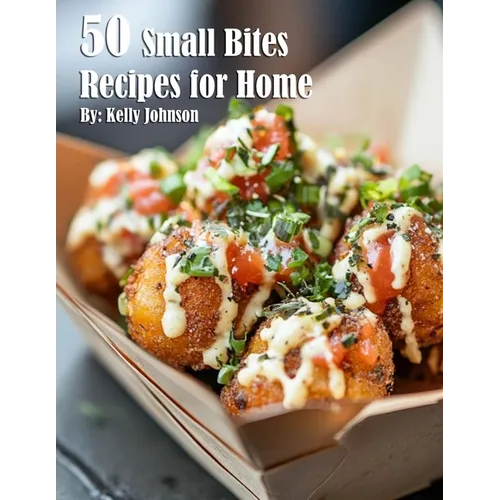 50 Small Bites Recipes for Home