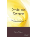 Divide and Conquer: Target Your Customers Through Market Segmentation