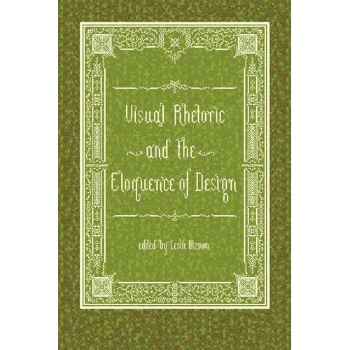 Visual Rhetoric and the Eloquence of Design