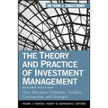 The Theory and Practice of Investment Management: Asset Allocation, Valuation, Portfolio Construction, and Strategies