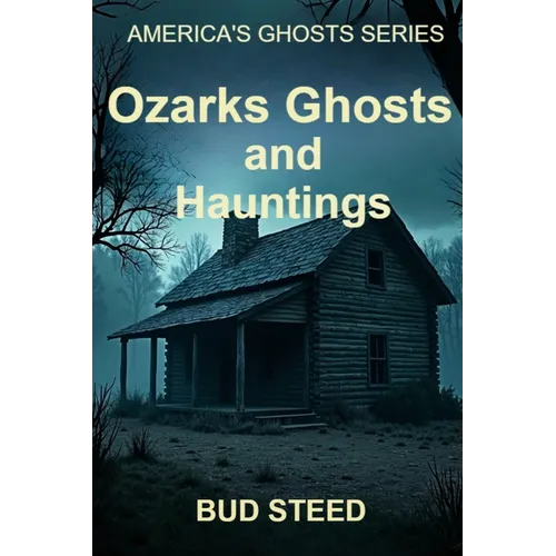 Ozarks Ghosts and Hauntings