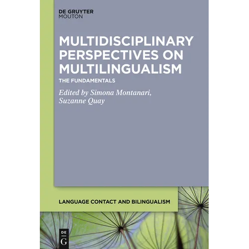 Multidisciplinary Perspectives on Multilingualism: The Fundamentals