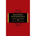 Esoteric Psychology: A Medical Journal