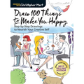 Draw 100 Things to Make You Happy: Step-By-Step Drawings to Nourish Your Creative Self