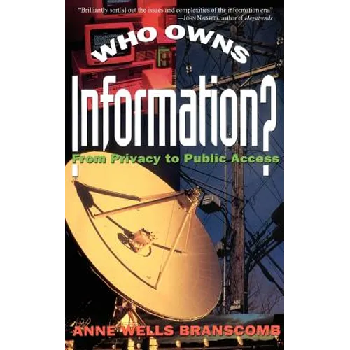 Who Owns Information?: From Privacy to Public Access