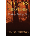 Colors of the Firestorm: The Great Peshtigo Fire
