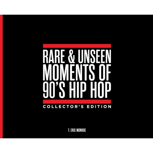 Rare & Unseen Moments of 90's Hip Hop Collector's Edition