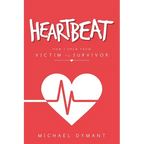 Heartbeat: How I Grew from Victim to Survivor