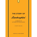 The Story of Lamborghini: A Tribute to Automotive Excellence