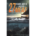 27 Years - Just a Piece of Meat
