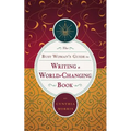 The Busy Woman's Guide to Writing a World-Changing Book