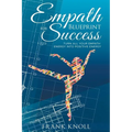 Empath's Blueprint for Success: Turn all your Empath energy into positive energy