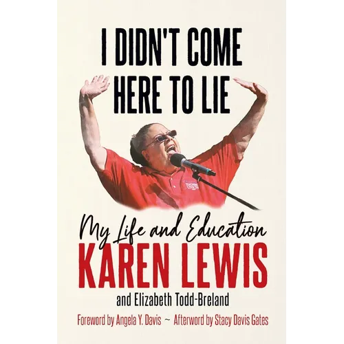 I Didn't Come Here to Lie: My Life and Education