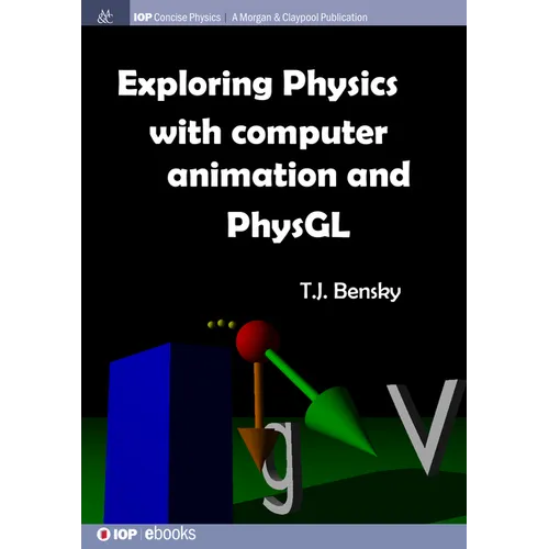 Exploring physics with computer animation and PhysGL