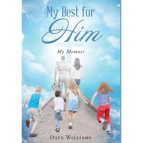 My Best for HIM: My Memoir