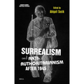 Surrealism and Anti-Authoritarianism After 1945