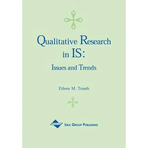 Qualitative Research in IS: Issues and Trends