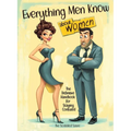 Everything Men Know About Women: The Definitive Handbook for Staying Confused
