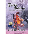 Bodies Unbound: Transforming Lives Through Touch