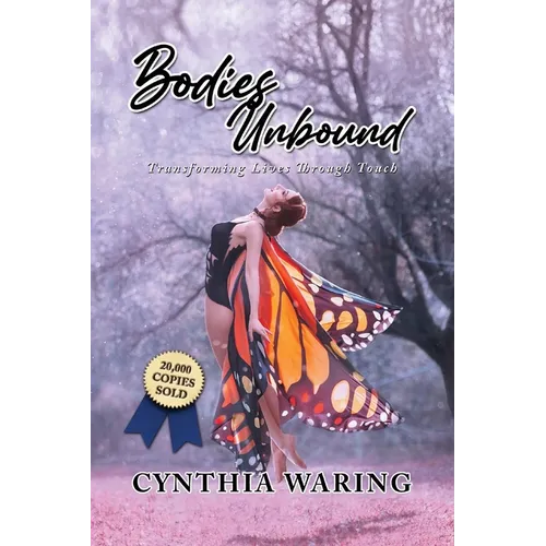 Bodies Unbound: Transforming Lives Through Touch