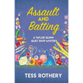 Assault and Batting: A Taylor Quinn Quilt Shop Mystery