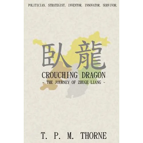Crouching Dragon: The Journey of Zhuge Liang