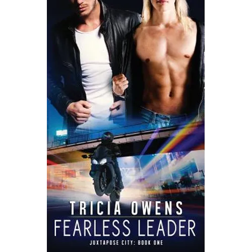 Fearless Leader: Juxtapose City Book One