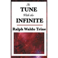 In Tune with the Infinite: A Study in Mental Harmony and Spiritual Alignment
