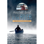 Another Bend in the River, the Happy Camper's Memoir - Paperback