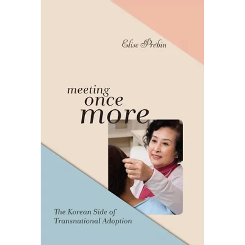 Meeting Once More: The Korean Side of Transnational Adoption