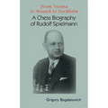 From Vienna to Munich to Stockholm: A Chess Biography of Rudolf Spielmann