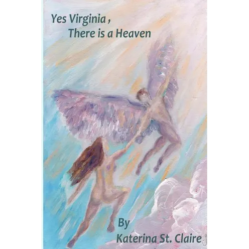 Yes Virginia, There is a Heaven