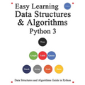 Easy Learning Data Structures & Algorithms Python 3: Data Structures and Algorithms Guide in Python