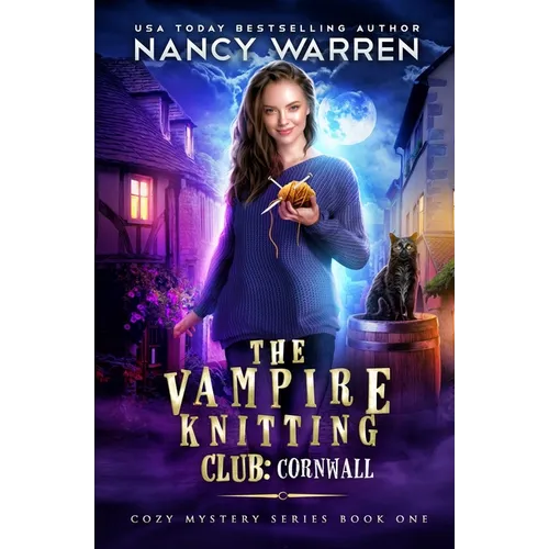 The Vampire Knitting Club: Cornwall: Cozy Mystery Series Book 1