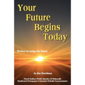 Your Future Begins Today
