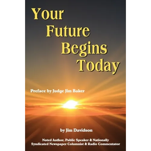 Your Future Begins Today