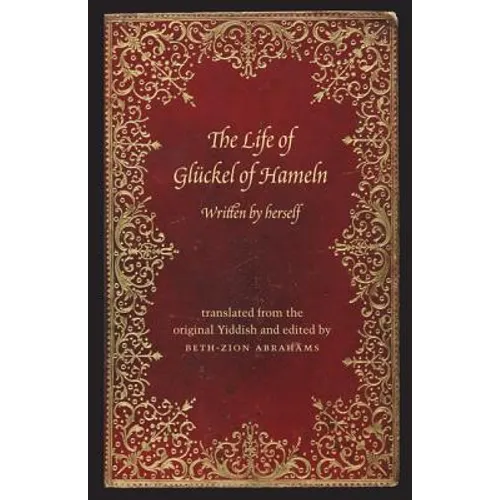 The Life of Glückel of Hameln: A Memoir