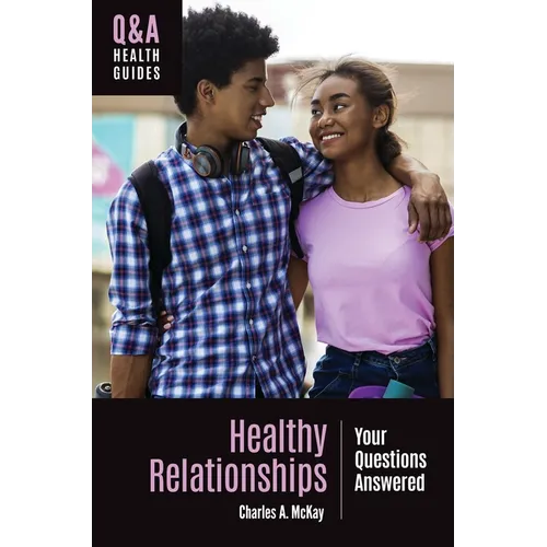 Healthy Relationships: Your Questions Answered