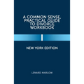 A Common Sense, Practical Guide to Divorce Workbook: New York Edition