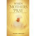 When Mothers Pray