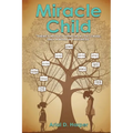 Miracle Child: "There Is No Such Thing As A Lost Cause, Only A Work In Progress"